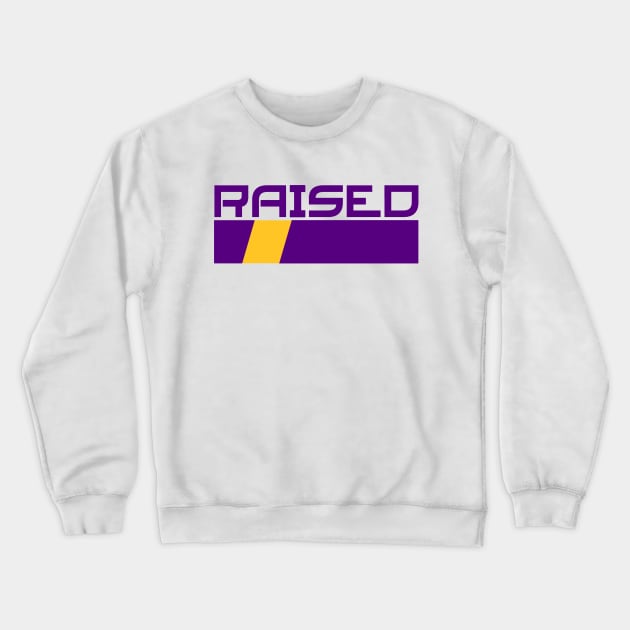 Raised Right Crewneck Sweatshirt by Gsweathers